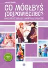 Co mógłbyś odpowiedzieć? Ćwiczenia kształtujące umiejętności społeczne