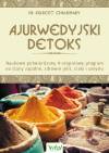 Ajurwedyjski detoks. Naukowo potwierdzony 4-stopniowy program na stany zapalne, zdrowie jelit, ciała i umysłu