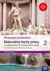 Zrozumieć przeszłość 2. Zakres rozszerzony. Maturalne karty pracy do historii dla liceum ogólnokształcącego i technikum