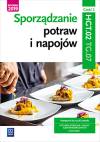 Sporządzanie potraw i napojów. Kwalifikacja HGT.02 / TG.07. Część 2. Podręcznik do zawodu kucharz, technik żywienia i usług gastronomicznych