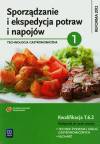 Sporządzanie i ekspedycja potraw i napojów. Technologia gastronomiczna. Część 1. Podręcznik do nauki zawodu kucharz oraz technik żywienia i usług gastronomicznych