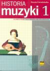 Historia muzyki 1. Podręcznik dla szkół muzycznych