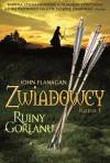 Ruiny Gorlanu. Zwiadowcy. Tom 1