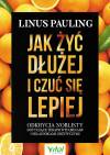 Jak żyć dłużej i czuć się lepiej