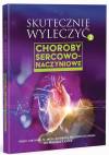 SKUTECZNIE WYLECZYĆ CHOROBY SERCOWO-NACZYNIOWE