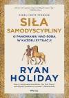 Siła samodyscypliny. O panowaniu nad sobą w...