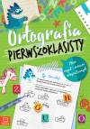 Ortografia pierwszoklasisty. Zbiór reguł i ćwiczeń ortograficznych