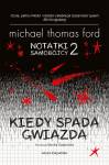 Kiedy spada gwiazda. Notatki samobójcy. Tom 2