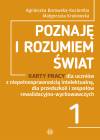 Poznaję i rozumiem świat. Karty pracy dla uczniów z niepełnosprawnością intelektualną, dla przedszkoli i zespołów rewalidacyjno-wychowawczych. Część 1