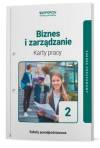 Biznes i zarządzanie 2. Karty pracy ucznia. Zakres podstawowy. Liceum i technikum