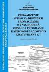 Prowadzenie spraw karowych i rozliczanie wynagrodzeń, obsługa programu kadrowo-płacowego gratyfikant GT. Kwalifikacja EKA.05
