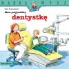 Mądra mysz - Mam przyjaciela. Mam przyjaciółkę dentystkę