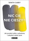 Nic cię nie cieszy? Jak poradzić sobie z anhedonią