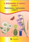 Z Ekoludkiem w szkole 2 Matematyka Karty pracy Część 4