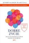Dobre życie. Lekcje z najdłuższego na świecie...
