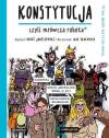 Konstytucja, czyli mrówcza robota. To, o czym dorośli Ci nie mówią