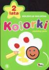 Kolorki. Kolekcja malucha 2 lata