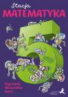 Stacja Matematyka. Wyzwania dla uczniów klas 5