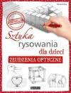 Sztuka rysowania dla dzieci. Złudzenia optyczne