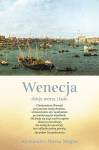 Wenecja. Dzieje morza i lądu