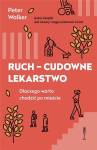 RUCH CUDOWNE LEKARSTWO  Dlaczego warto chodzić po mieście
