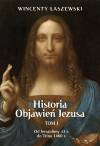 Historia objawień Jezusa Tom 1. Od Jerozolimy 33 r. do Trino 1460 r.