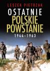 Ostatnie polskie powstanie 1944-1963