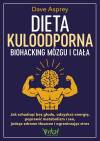 Dieta kuloodporna. Biohacking mózgu i ciała