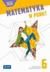 Matematyka w punkt. Szkoła podstawowa. Klasa 6. Zeszyt ćwiczeń