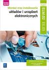 Montaż oraz instalowanie układów i urządzeń elektronicznych. Część 2. Kwalifikacja EE.03