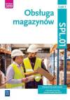 Obsługa magazynów. Kwalifikacja SPL.01. Podręcznik do nauki zawodu technik logistyk i magazynier. Część 2. Szkoły ponadpodstawowe