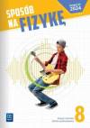 Fizyka. Klasa 8. Szkoła podstawowa. Sposób na fizykę. Ćwiczenia
