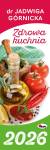 Kalendarz 2026 paskowy dr Jadwigi Górnickiej Zdrowa kuchnia