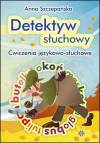 Detektyw słuchowy. Ćwiczenia językowo-słuchowe