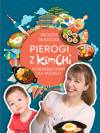 Pierogi z kimchi. Koreańskie smaki dla każdego