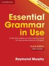 Essential Grammar in Use Fourth Edition with Answers. A Self-Study Reference and Practice Book for Elementary Learners of English