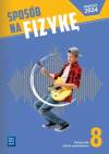 Sposób na fizykę. Klasa 8. Podręcznik. Szkoła podstawowa