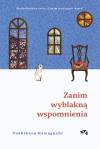 Zanim wyblakną wspomnienia. Zanim wystygnie kawa. Tom 3