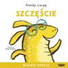 Kiedy czuję szczęście