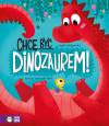 Chcę być dinozaurem