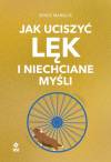 Jak uciszyć lęk i niechciane myśli