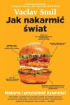Jak nakarmić świat. Historia i przyszłość żywności