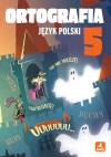 Język polski 5. Ortografia. Zasady i ćwiczenia