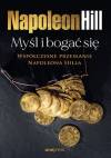 Myśl i bogać się: Współczesne przesłanie Napoleona Hilla