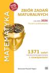 MATEMATYKA Zbiór zadań maturalnych Lata 2010-2026 Poziom podstawowy 1371 zadań CKE z rozwiązaniami