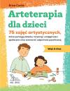 Arteterapia dla dzieci. 75 zajęć artystycznych, które pomogą dziecku rozwinąć umiejętności społeczne