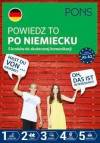 Powiedz to po Niemiecku 5 kroków do skutecznej komunikacji poziom A1-A2  PONS