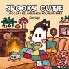 Spooky Cutie. Urocza i relaksująca kolorowanka