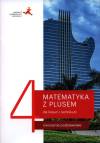 Matematyka z plusem 4. Ćwiczenia podstawowe dla liceum i technikum