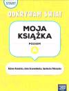 Pewny start. Odkrywam świat. Moja książka. Poziom A